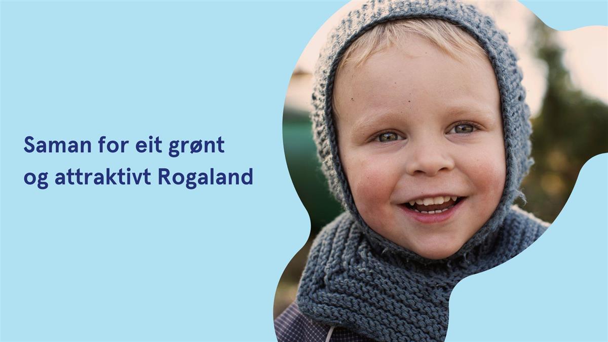 Ung gutt smiler og tekst med visjonen Saman for eit grønt og attraktivt Rogaland. Foto - Klikk for stort bilde